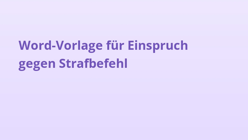 Word-Vorlage für Einspruch gegen Strafbefehl