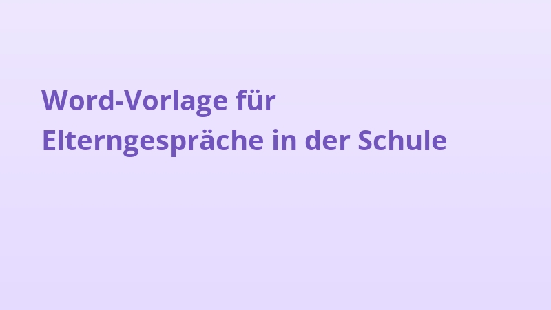 Word-Vorlage für Elterngespräche in der Schule
