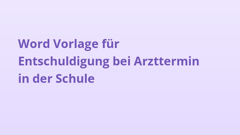 Word Vorlage für Entschuldigung bei Arzttermin in der Schule