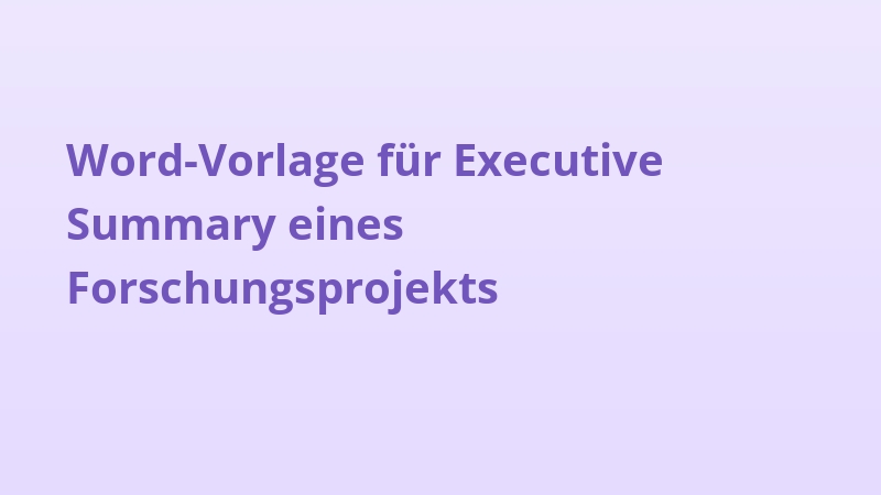 Word-Vorlage für Executive Summary eines Forschungsprojekts