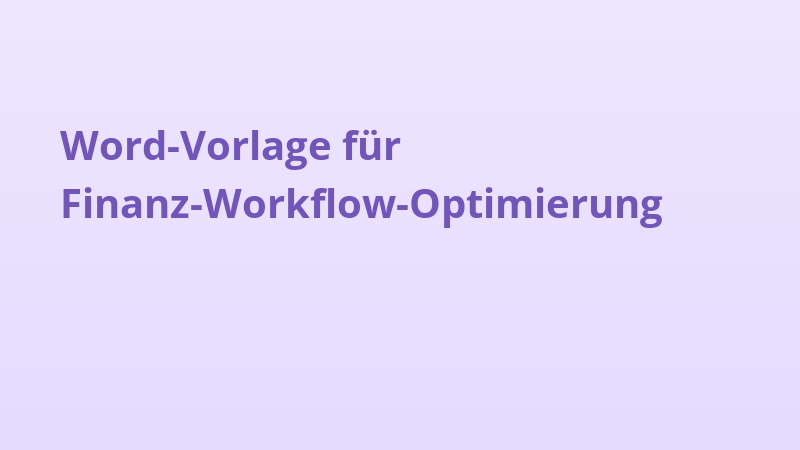 Word-Vorlage für Finanz-Workflow-Optimierung