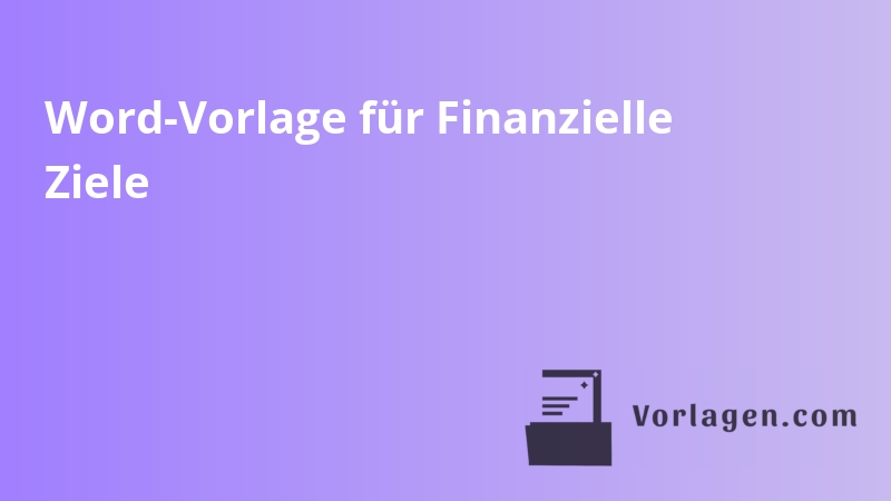 Word-Vorlage für Finanzielle Ziele