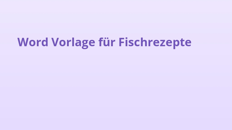 Word Vorlage für Fischrezepte