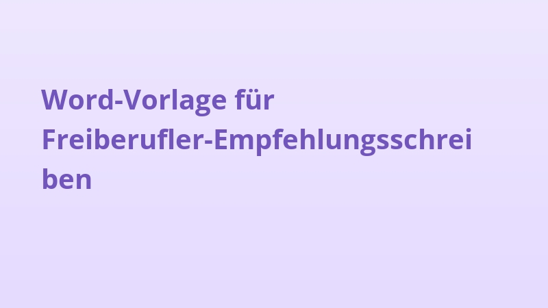Word-Vorlage für Freiberufler-Empfehlungsschreiben