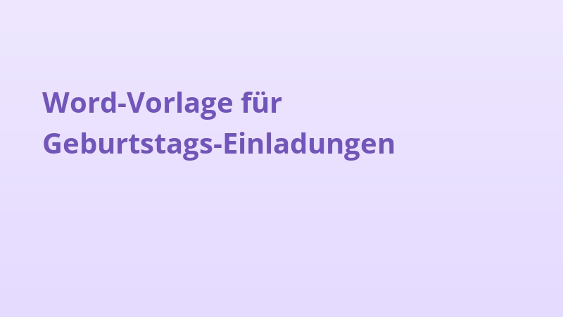 Word-Vorlage für Geburtstags-Einladungen