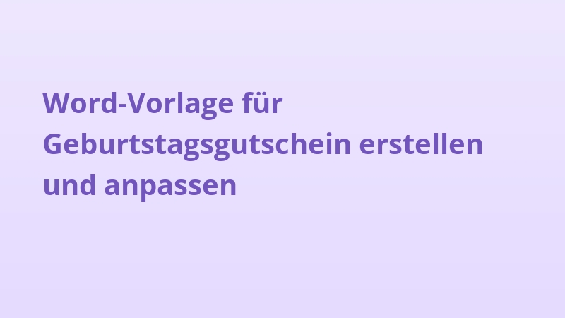 Word-Vorlage für Geburtstagsgutschein erstellen und anpassen