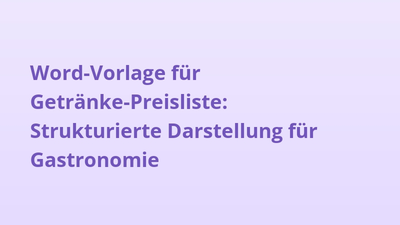 Word-Vorlage für Getränke-Preisliste: Strukturierte Darstellung für Gastronomie