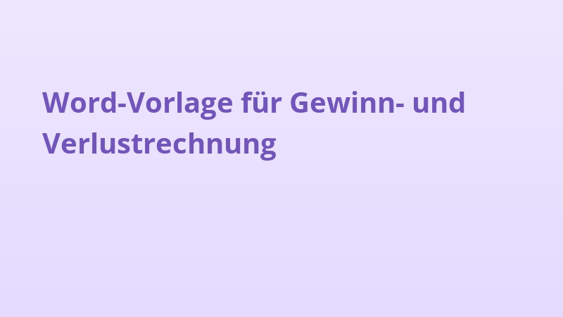 Word-Vorlage für Gewinn- und Verlustrechnung