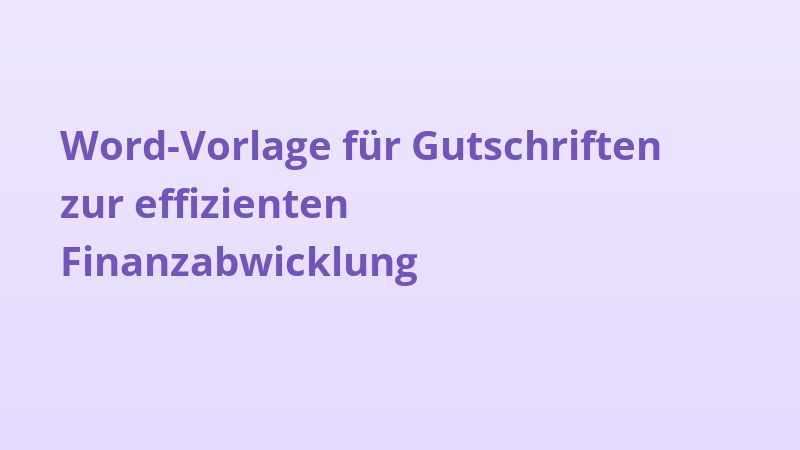 Word-Vorlage für Gutschriften zur effizienten Finanzabwicklung