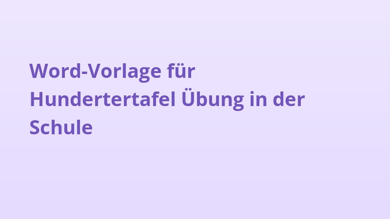 Word-Vorlage für Hundertertafel Übung in der Schule