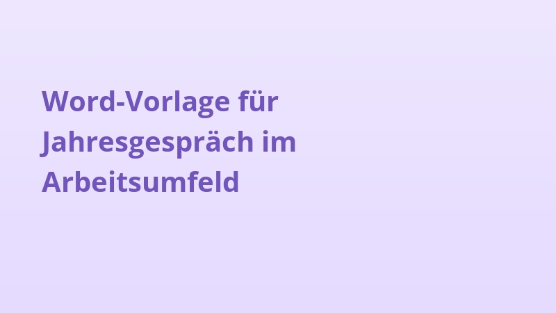 Word-Vorlage für Jahresgespräch im Arbeitsumfeld