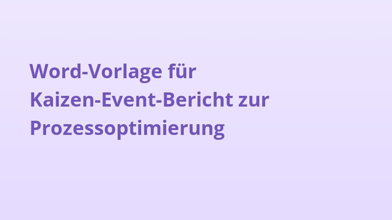 Word-Vorlage für Kaizen-Event-Bericht zur Prozessoptimierung