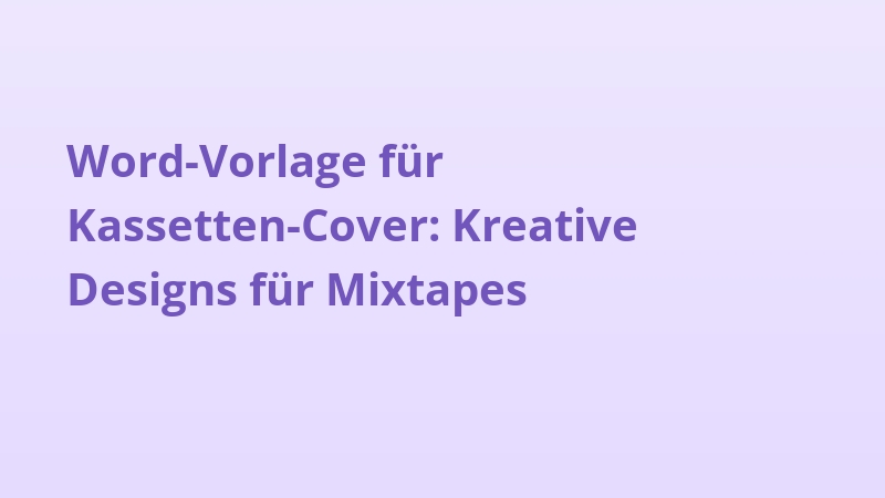 Word-Vorlage für Kassetten-Cover: Kreative Designs für Mixtapes