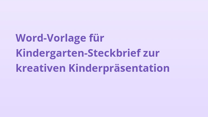 Word-Vorlage für Kindergarten-Steckbrief zur kreativen Kinderpräsentation