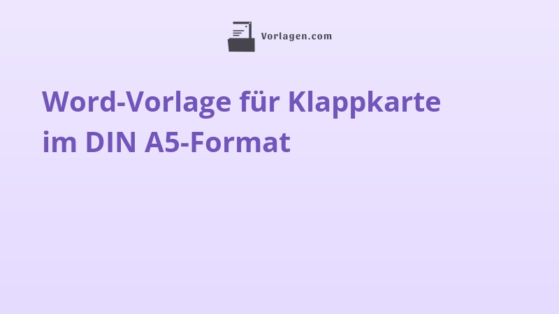 Word-Vorlage für Klappkarte im DIN A5-Format
