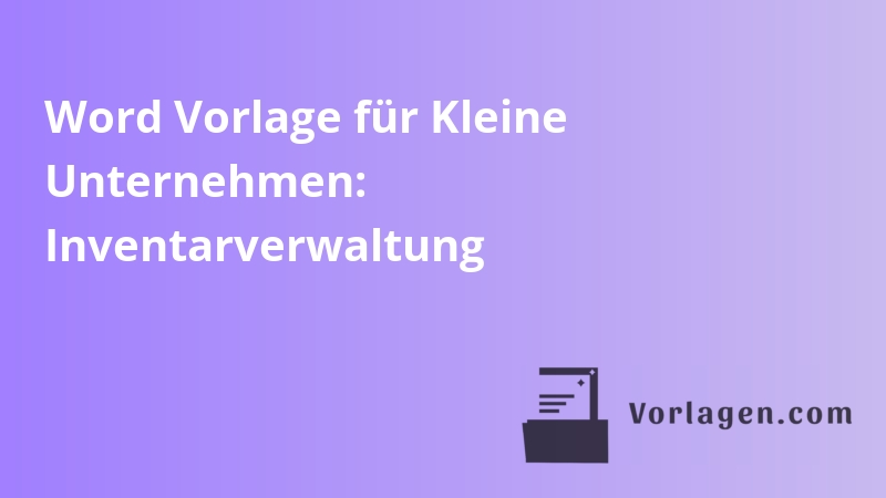 Word Vorlage für Kleine Unternehmen: Inventarverwaltung