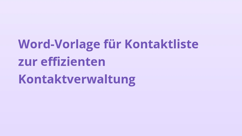 Word-Vorlage für Kontaktliste zur effizienten Kontaktverwaltung