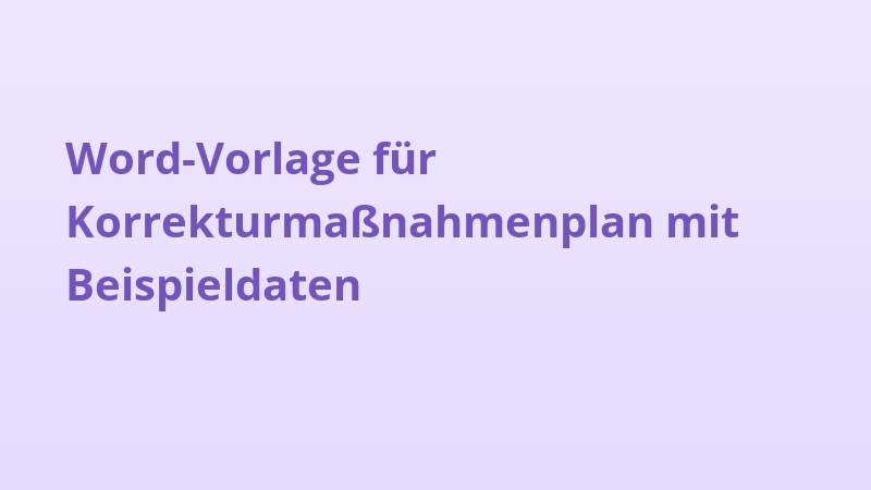 Word-Vorlage für Korrekturmaßnahmenplan mit Beispieldaten
