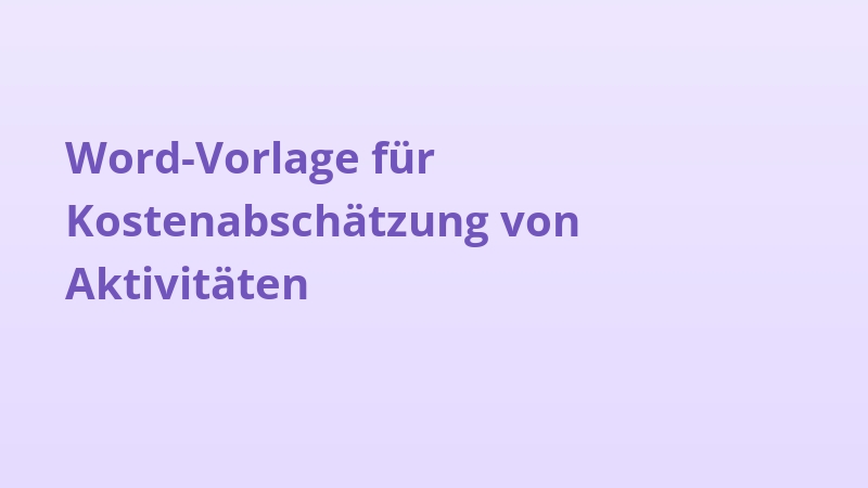 Word-Vorlage für Kostenabschätzung von Aktivitäten