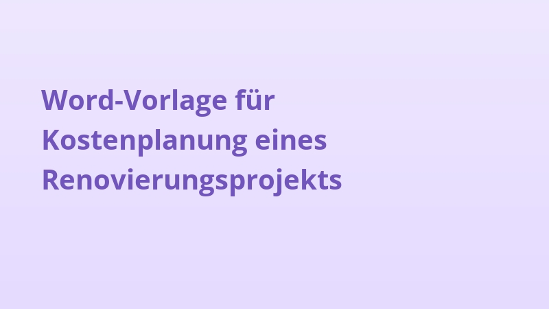 Word-Vorlage für Kostenplanung eines Renovierungsprojekts