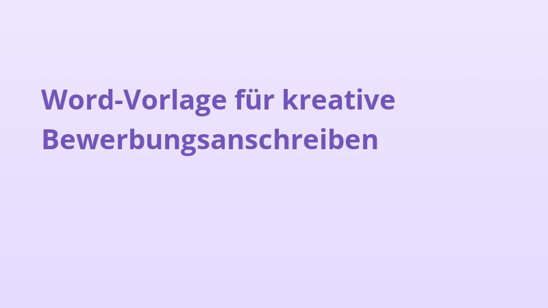 Word-Vorlage für kreative Bewerbungsanschreiben