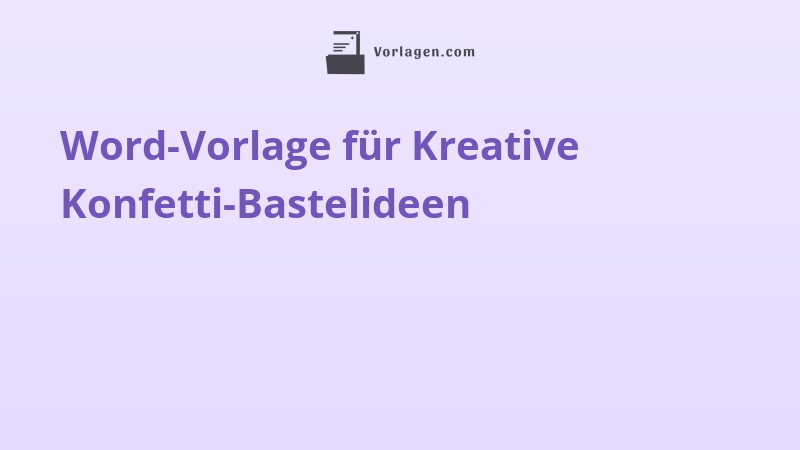 Word-Vorlage für Kreative Konfetti-Bastelideen