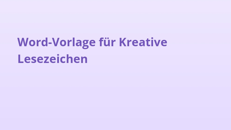 Word-Vorlage für Kreative Lesezeichen