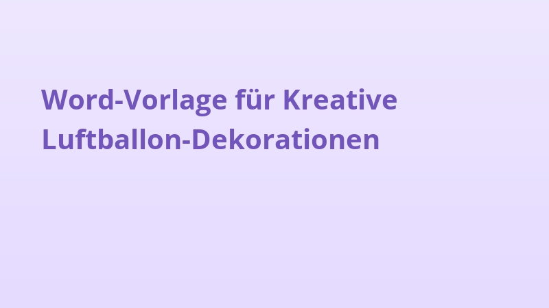 Word-Vorlage für Kreative Luftballon-Dekorationen