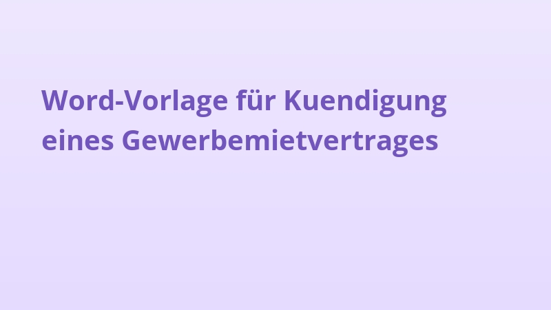 Word-Vorlage für Kuendigung eines Gewerbemietvertrages