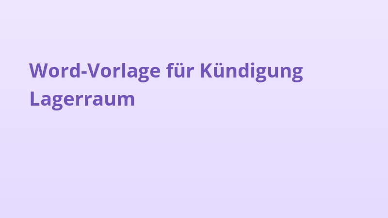 Word-Vorlage für Kündigung Lagerraum