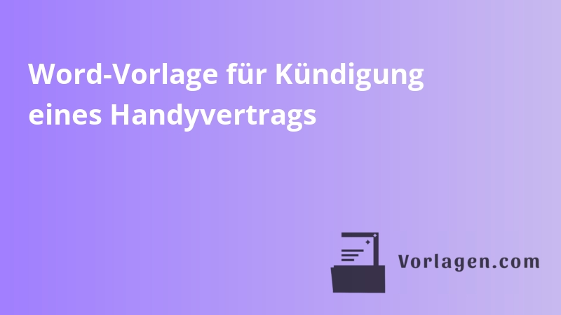 Word-Vorlage für Kündigung eines Handyvertrags