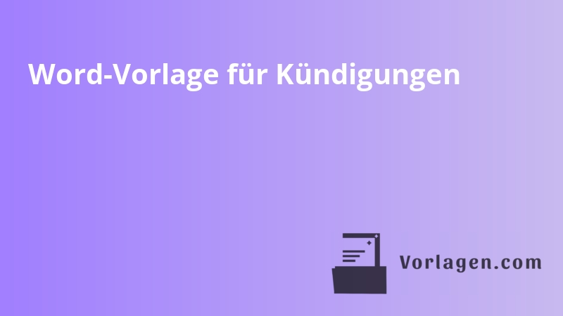 Word-Vorlage für Kündigungen