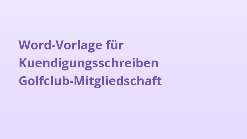 Word-Vorlage für Kuendigungsschreiben Golfclub-Mitgliedschaft
