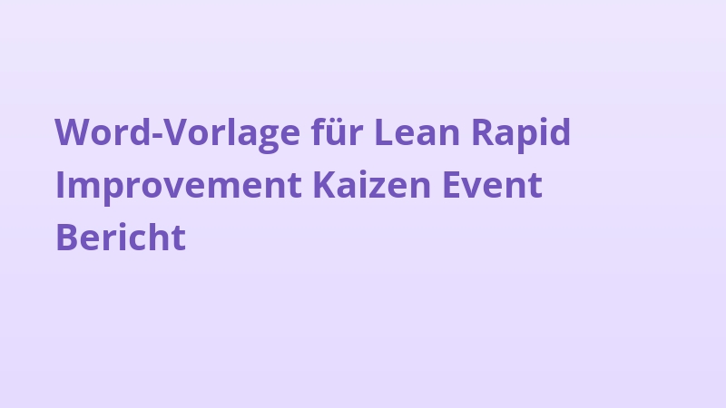 Word-Vorlage für Lean Rapid Improvement Kaizen Event Bericht