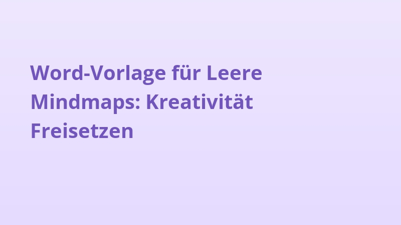 Word-Vorlage für Leere Mindmaps: Kreativität Freisetzen