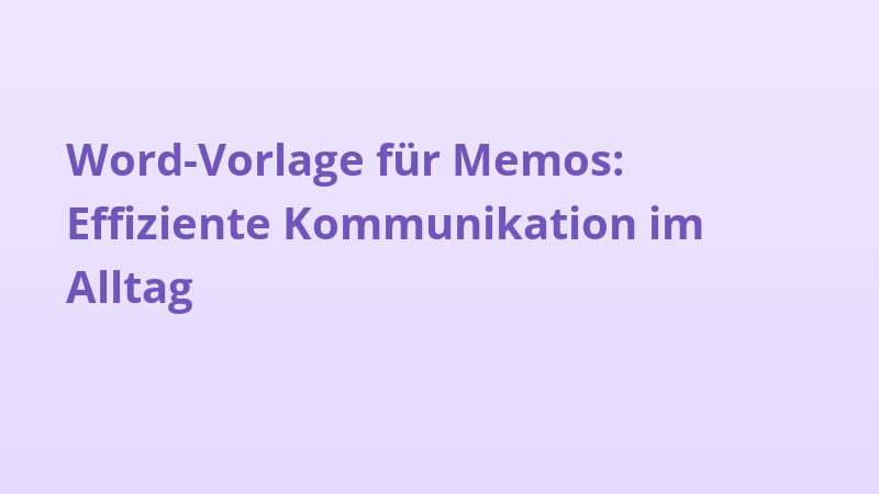 Word-Vorlage für Memos: Effiziente Kommunikation im Alltag