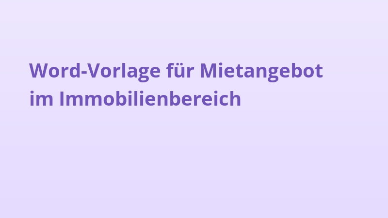 Word-Vorlage für Mietangebot im Immobilienbereich