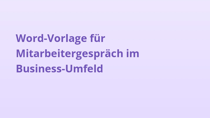 Word-Vorlage für Mitarbeitergespräch im Business-Umfeld