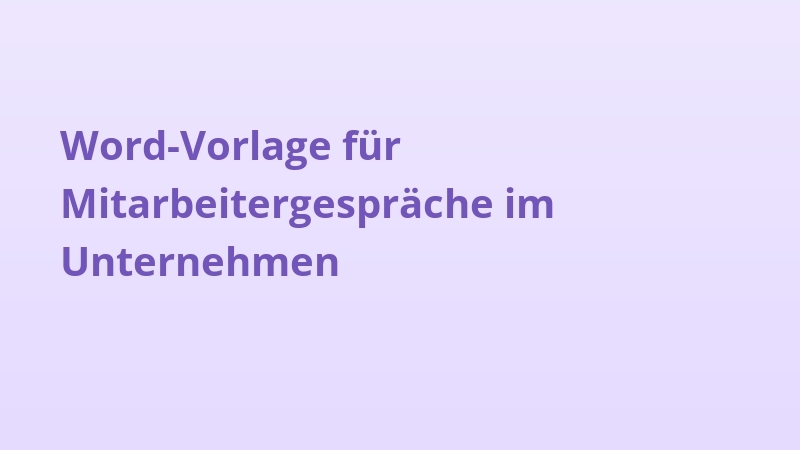 Word-Vorlage für Mitarbeitergespräche im Unternehmen