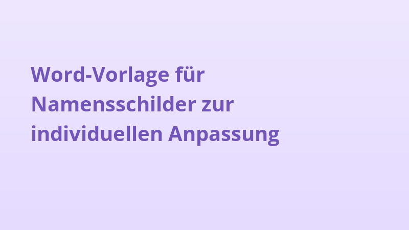Word-Vorlage für Namensschilder zur individuellen Anpassung