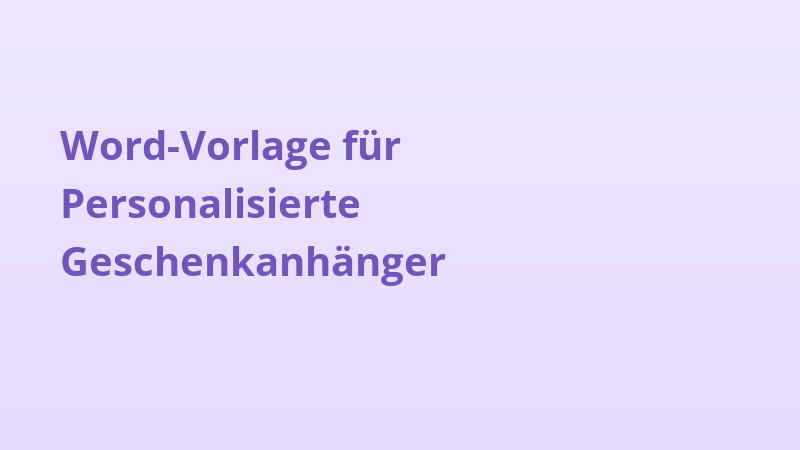 Word-Vorlage für Personalisierte Geschenkanhänger