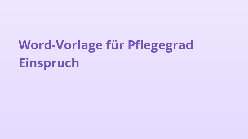 Word-Vorlage für Pflegegrad Einspruch