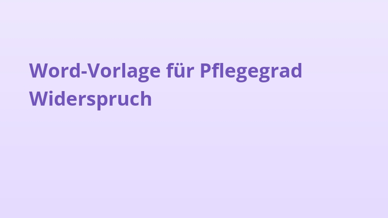 Word-Vorlage für Pflegegrad Widerspruch