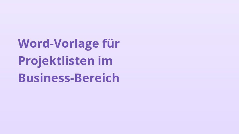 Word-Vorlage für Projektlisten im Business-Bereich