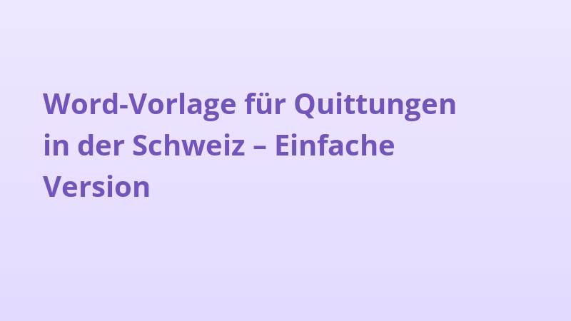 Word-Vorlage für Quittungen in der Schweiz – Einfache Version