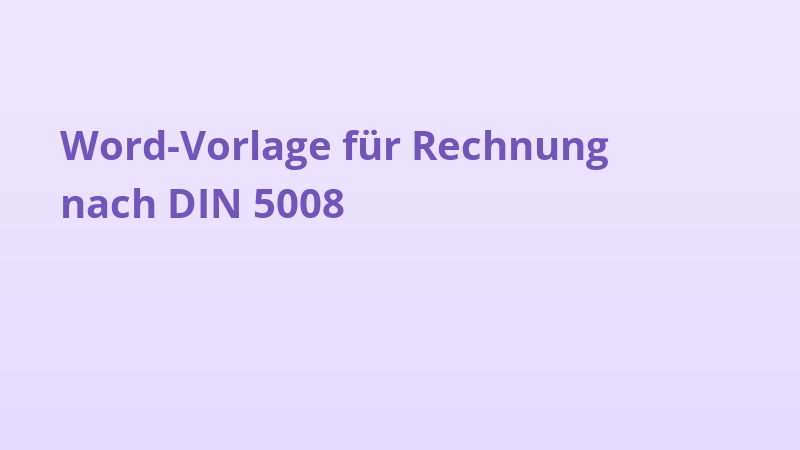 Word-Vorlage für Rechnung nach DIN 5008