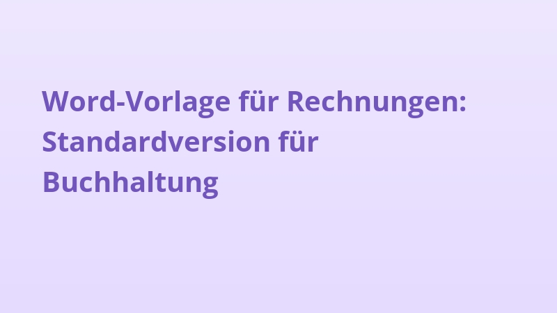 Word-Vorlage für Rechnungen: Standardversion für Buchhaltung