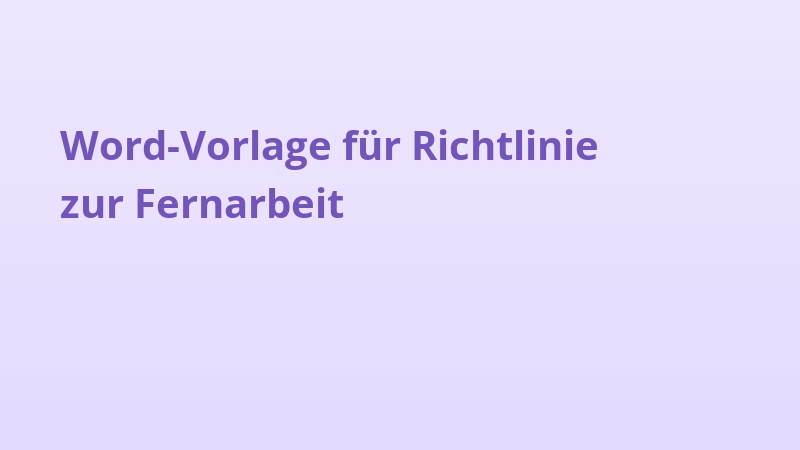 Word-Vorlage für Richtlinie zur Fernarbeit