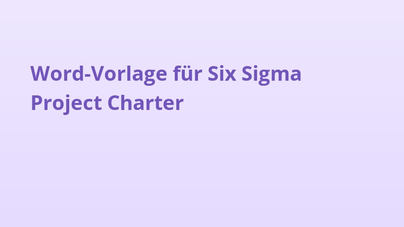 Word-Vorlage für Six Sigma Project Charter