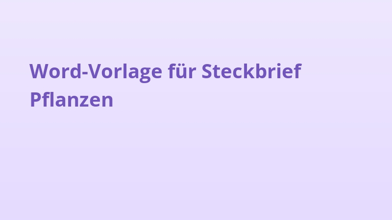 Word-Vorlage für Steckbrief Pflanzen